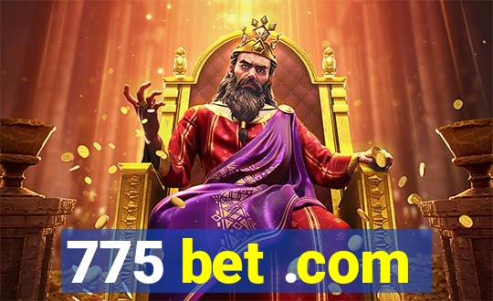 775 bet .com